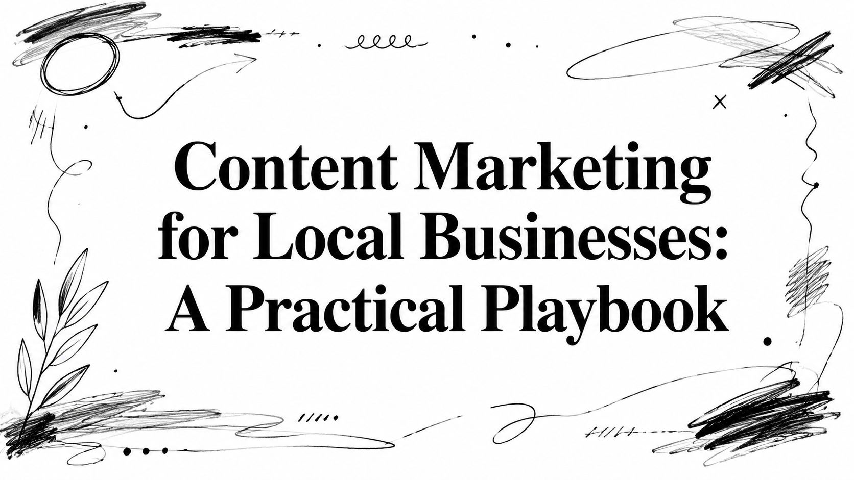 content-marketing-for-local-businesses-playbook content-marketing-for-local-businesses-playbook