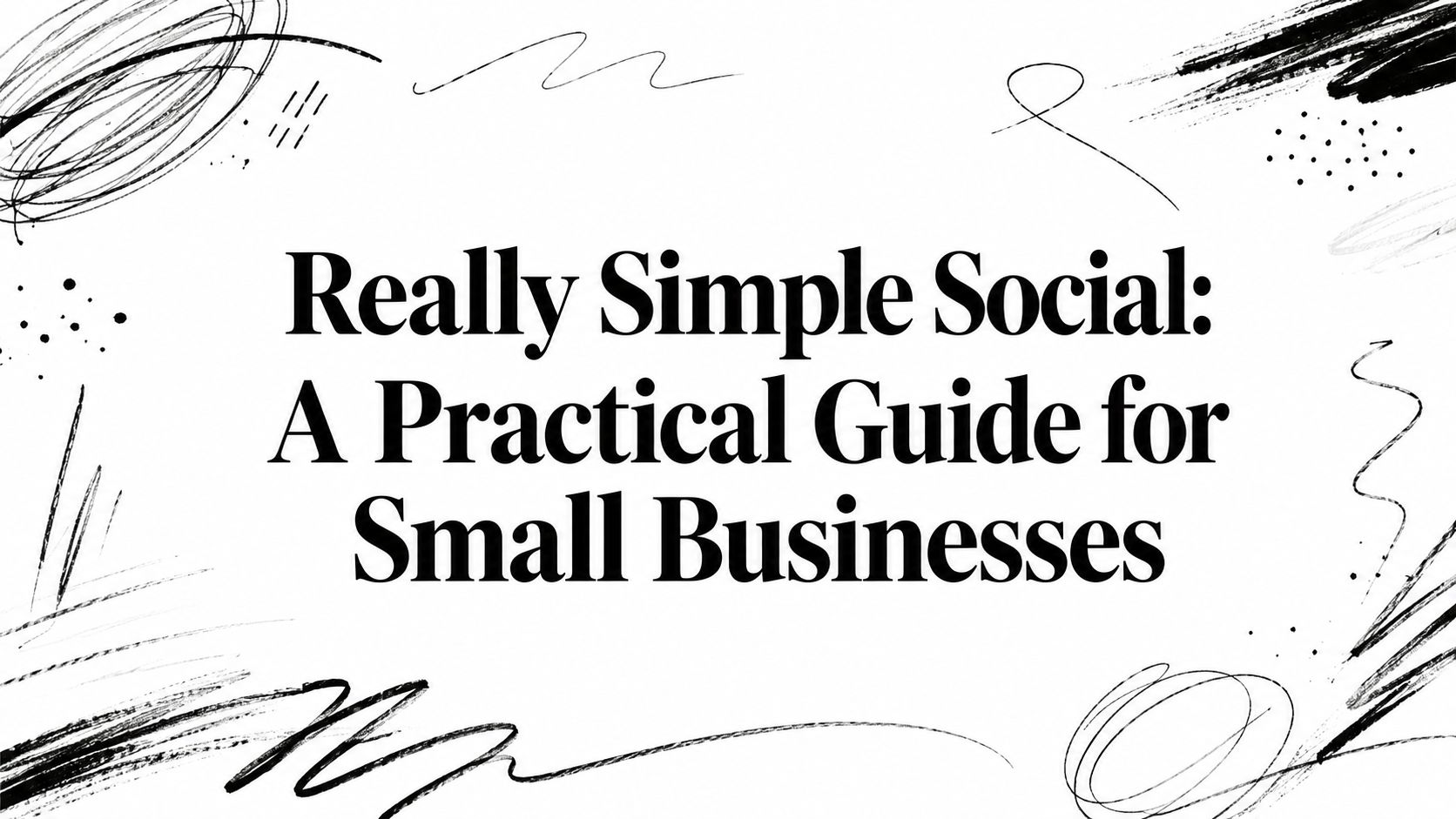 really-simple-social-business-guide really-simple-social-business-guide