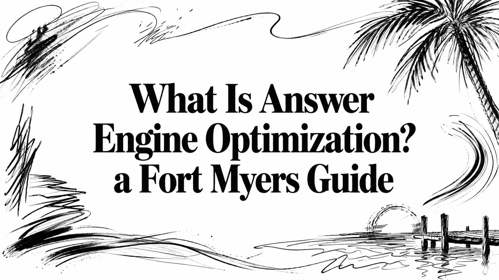 what-is-answer-engine-optimization-tropical-pier what-is-answer-engine-optimization-tropical-pier