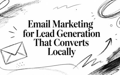 Email Marketing for Lead Generation That Converts Locally