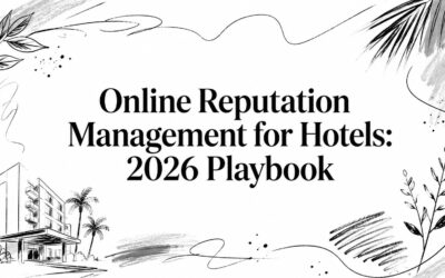 Online Reputation Management for Hotels: 2026 Playbook