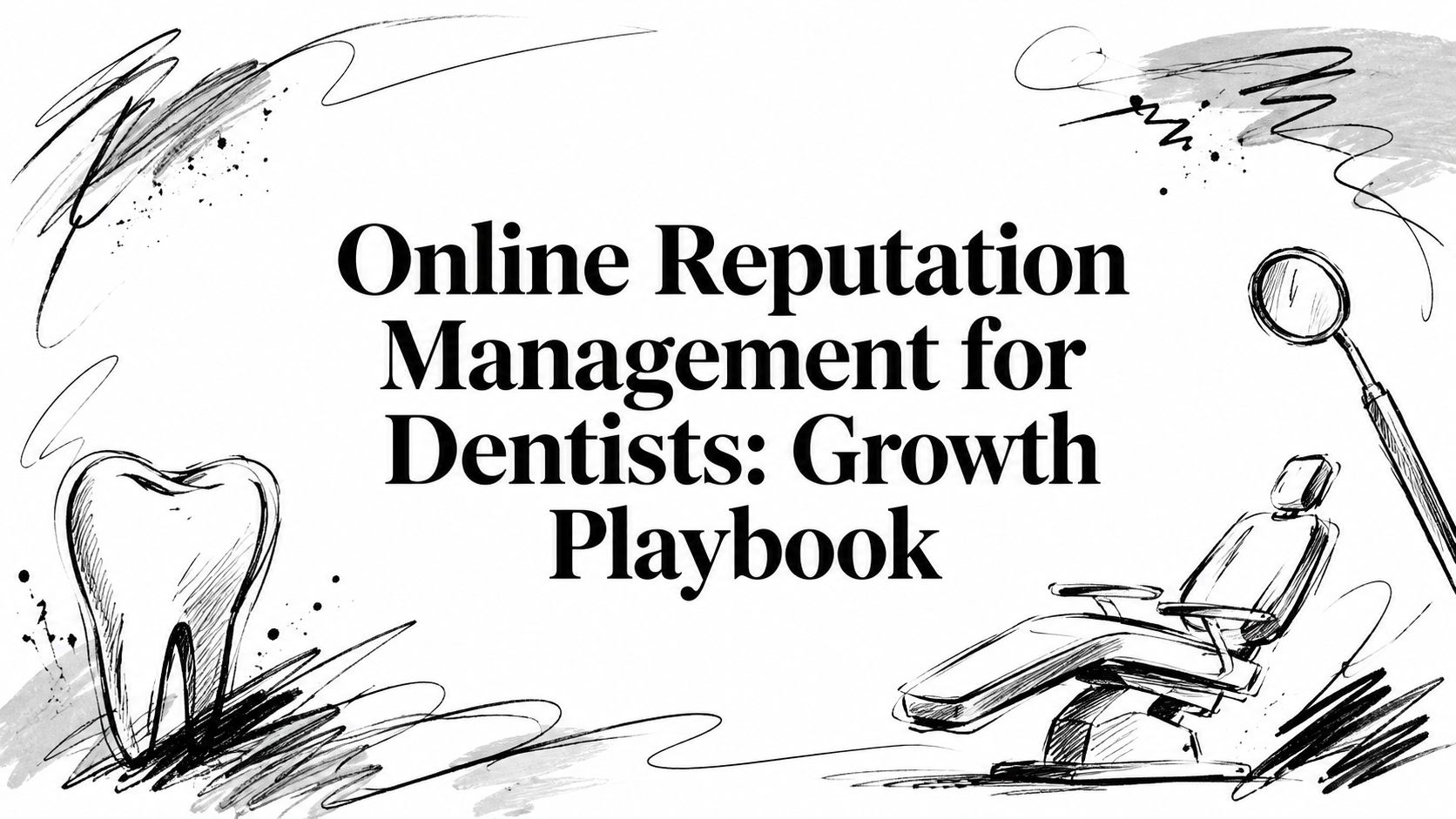online-reputation-management-for-dentists-dental-sketch